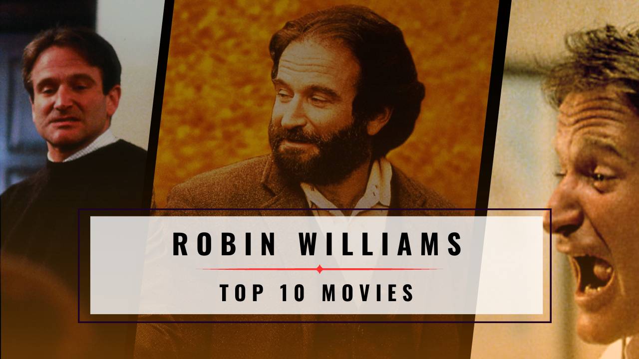 Robin Williams' Top 10 Movies