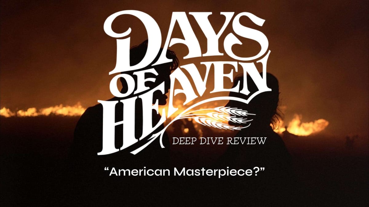 Deep Dive: Days of Heaven - A Visual Masterpiece of American Cinema