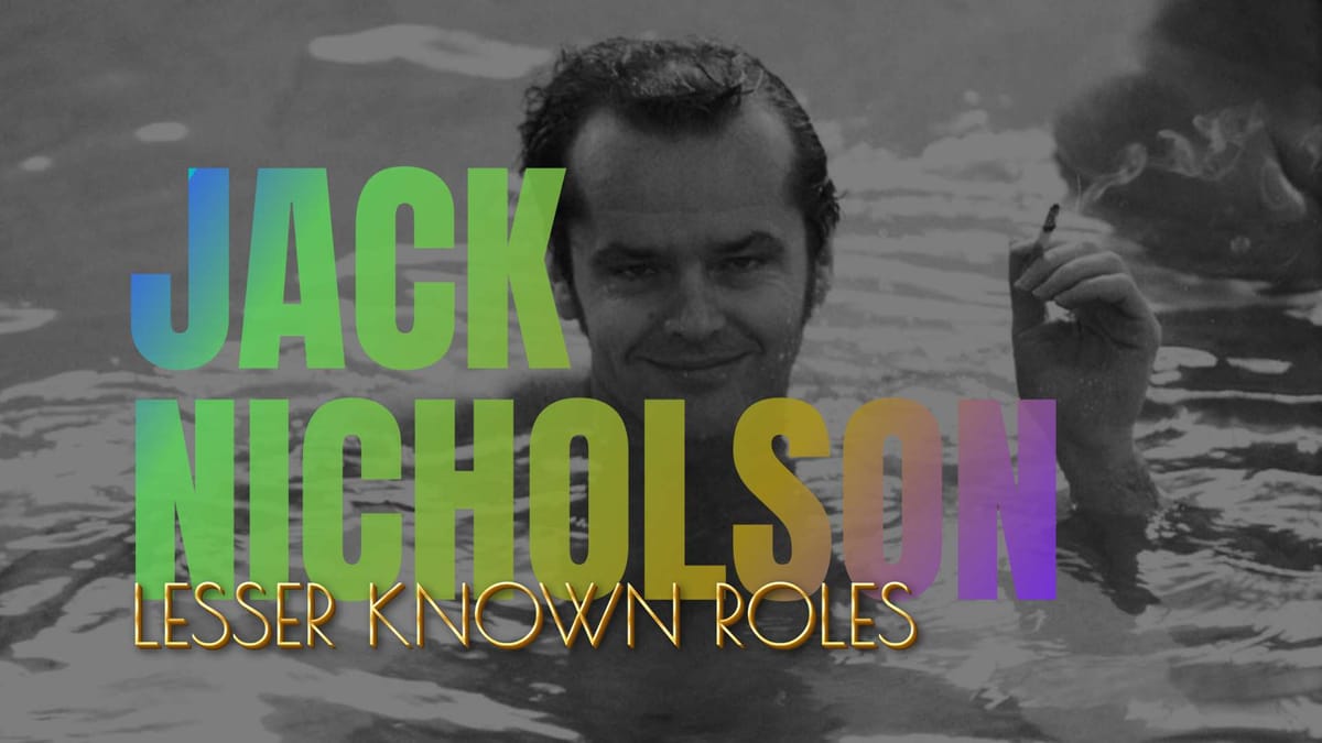 Jack Nicholson's Most Unknown Role: An Underrated Performance