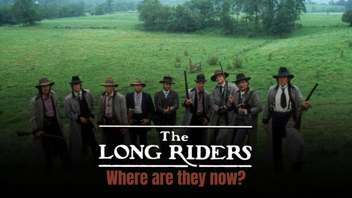 The Long Riders (1980) Cast Then and Now: A Legacy of Brotherhood