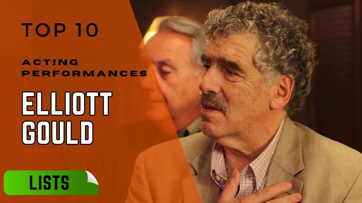 Elliott Gould's Top 10 Movies