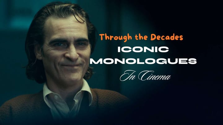 Iconic Movie Monologues: Timeless Performances Across the Decades