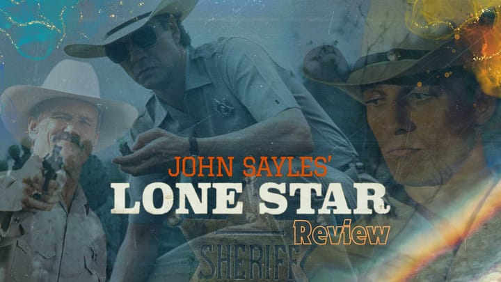 Lone Star Review: Unraveling Sayles' American Tapestry