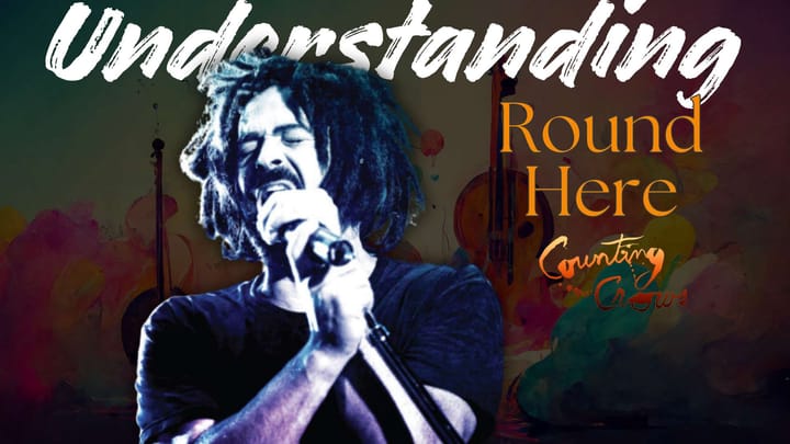 Understanding the Story Behind Round Here by Counting Crows