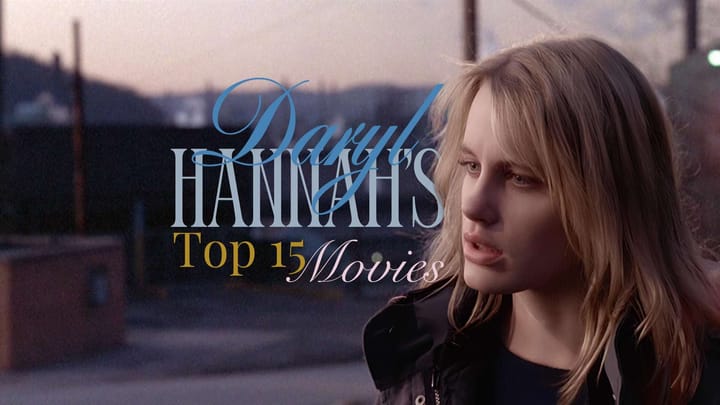 From Mermaids to Assassins: Daryl Hannah's 15 Most Unforgettable Films