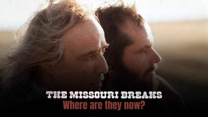 The Missouri Breaks (1976) Cast Then and Now